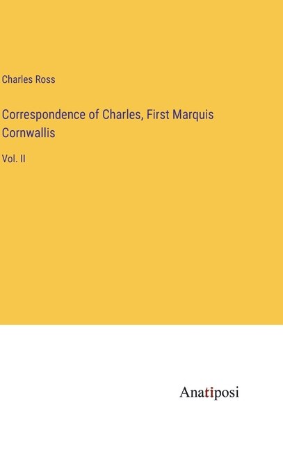 Front cover_Correspondence of Charles, First Marquis Cornwallis