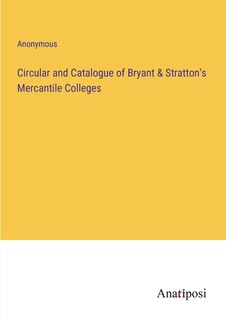 Couverture_Circular and Catalogue of Bryant & Stratton's Mercantile Colleges