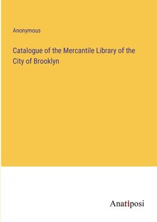 Front cover_Catalogue of the Mercantile Library of the City of Brooklyn