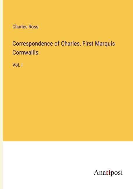 Front cover_Correspondence of Charles, First Marquis Cornwallis