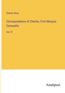 Front cover_Correspondence of Charles, First Marquis Cornwallis