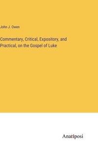 Front cover_Commentary, Critical, Expository, and Practical, on the Gospel of Luke