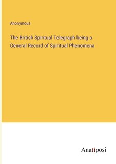 Front cover_The British Spiritual Telegraph being a General Record of Spiritual Phenomena