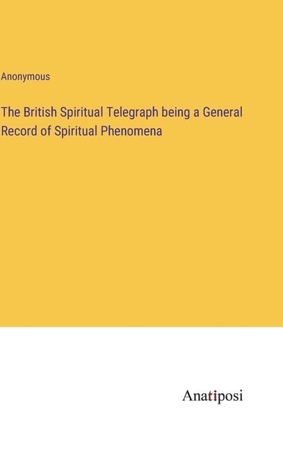 Front cover_The British Spiritual Telegraph being a General Record of Spiritual Phenomena