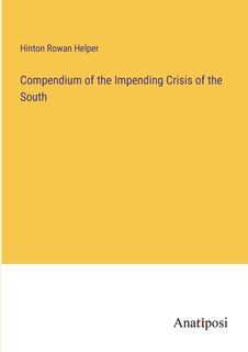 Front cover_Compendium of the Impending Crisis of the South