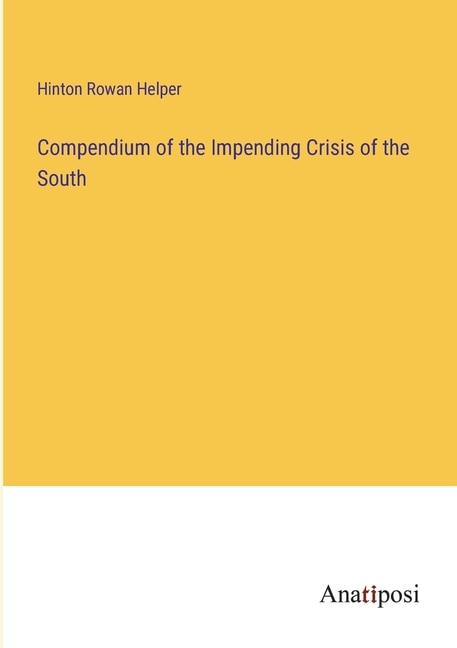 Front cover_Compendium of the Impending Crisis of the South