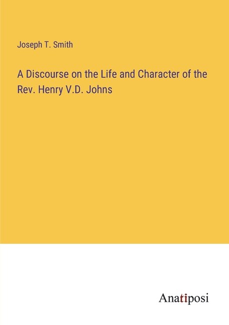 Front cover_A Discourse on the Life and Character of the Rev. Henry V.D. Johns