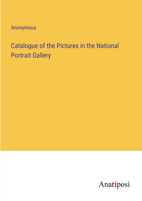 Front cover_Catalogue of the Pictures in the National Portrait Gallery