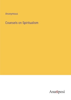 Counsels on Spiritualism