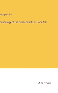 Genealogy of the Descendants of John Sill