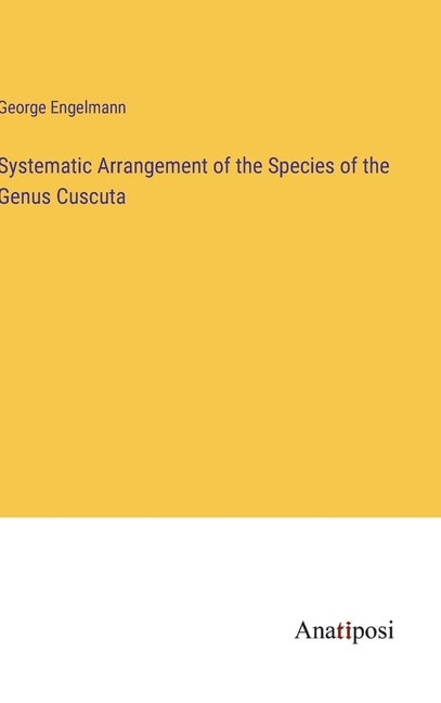 Front cover_Systematic Arrangement of the Species of the Genus Cuscuta
