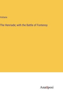 Front cover_The Henriade; with the Battle of Fontenoy