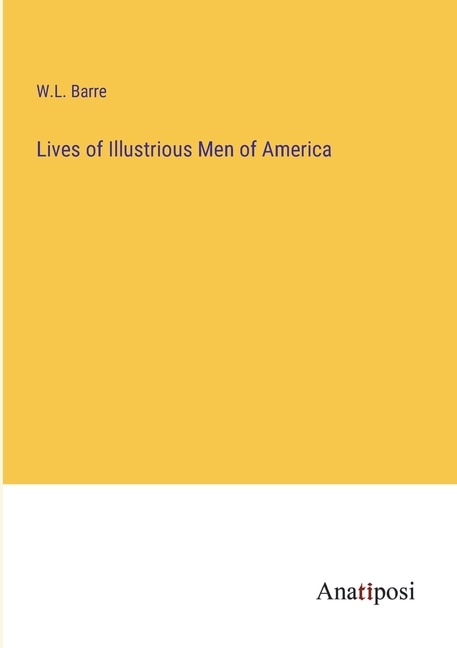 Front cover_Lives of Illustrious Men of America