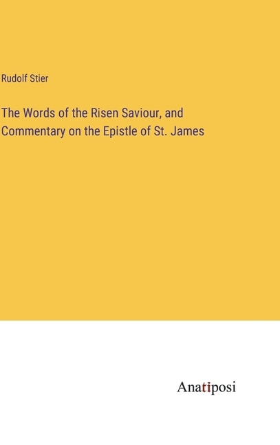 Couverture_The Words of the Risen Saviour, and Commentary on the Epistle of St. James