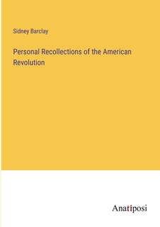 Front cover_Personal Recollections of the American Revolution