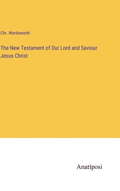 Couverture_The New Testament of Our Lord and Saviour Jesus Christ