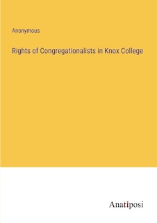 Couverture_Rights of Congregationalists in Knox College