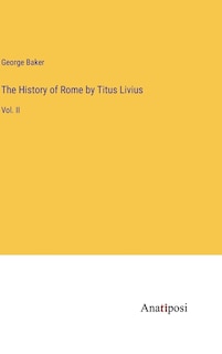 Front cover_The History of Rome by Titus Livius