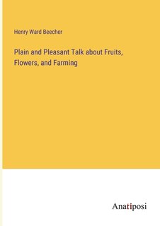 Front cover_Plain and Pleasant Talk about Fruits, Flowers, and Farming
