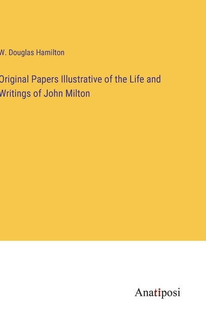 Couverture_Original Papers Illustrative of the Life and Writings of John Milton