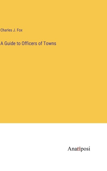 Front cover_A Guide to Officers of Towns