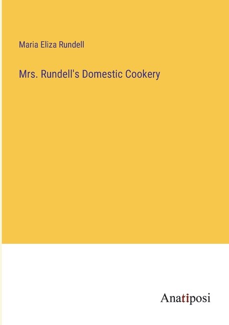Couverture_Mrs. Rundell's Domestic Cookery