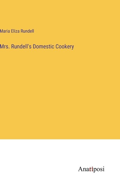 Couverture_Mrs. Rundell's Domestic Cookery
