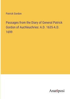 Front cover_Passages from the Diary of General Patrick Gordon of Auchleuchries