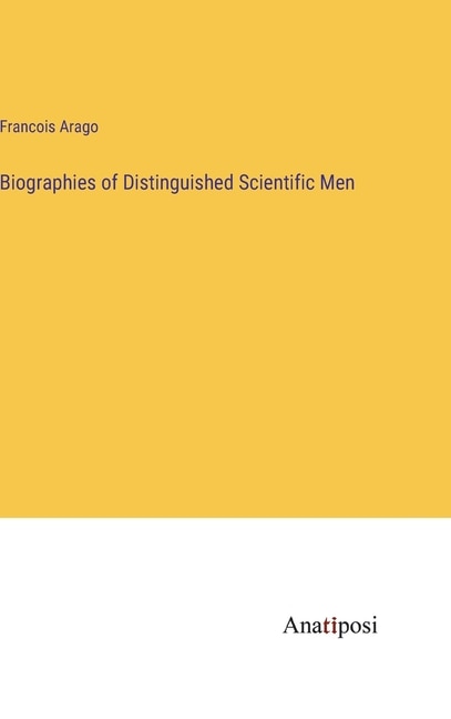 Front cover_Biographies of Distinguished Scientific Men