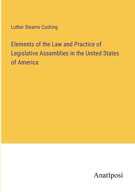 Couverture_Elements of the Law and Practice of Legislative Assemblies in the United States of America
