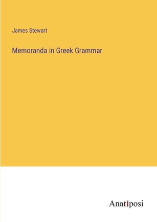 Memoranda in Greek Grammar