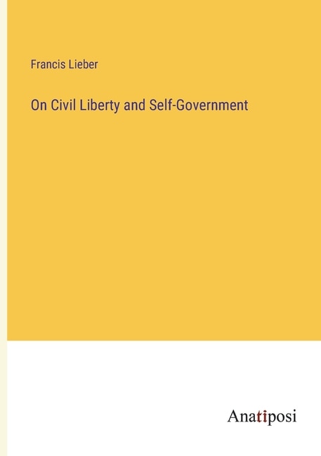 Couverture_On Civil Liberty and Self-Government