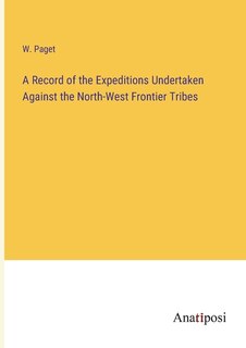 Front cover_A Record of the Expeditions Undertaken Against the North-West Frontier Tribes