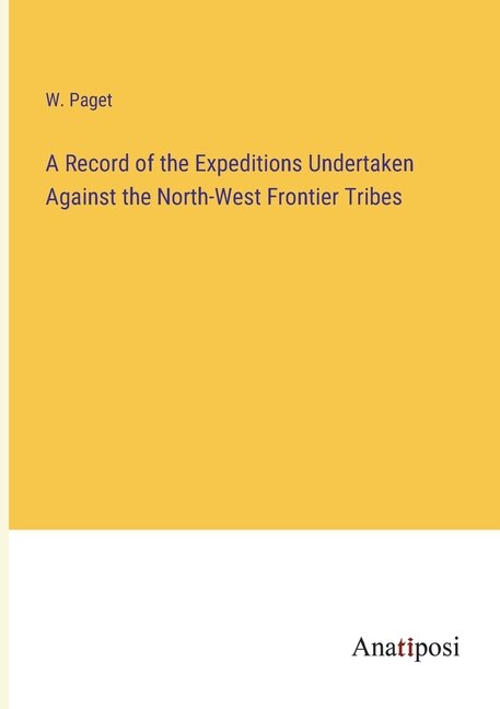 Front cover_A Record of the Expeditions Undertaken Against the North-West Frontier Tribes