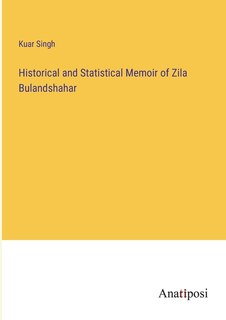 Front cover_Historical and Statistical Memoir of Zila Bulandshahar