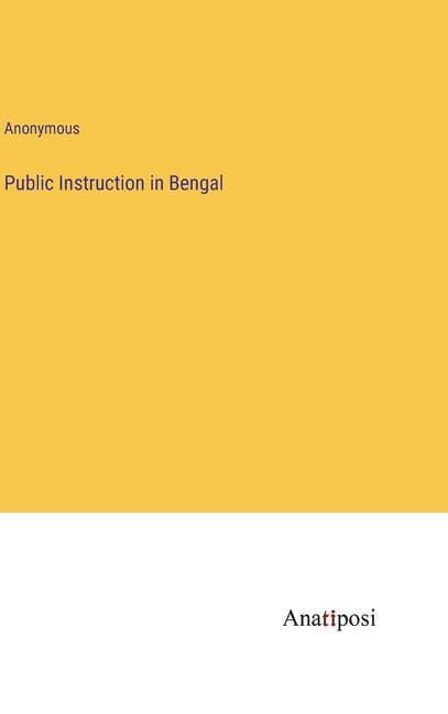 Front cover_Public Instruction in Bengal