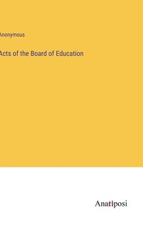 Acts of the Board of Education