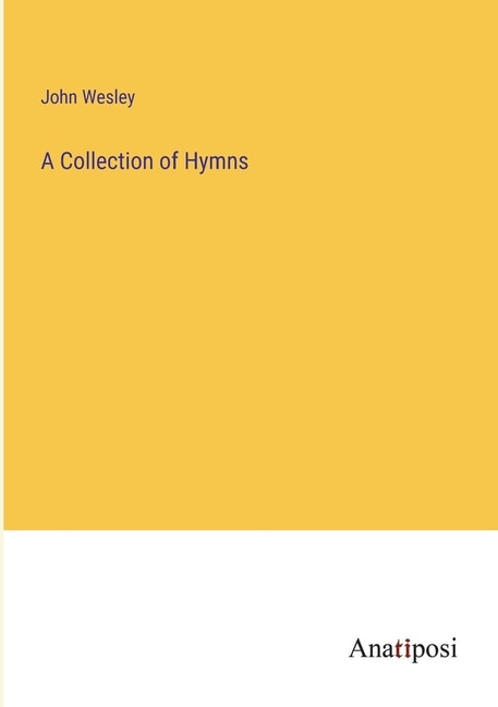 A Collection of Hymns