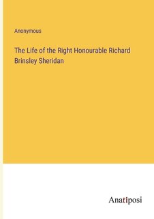 Couverture_The Life of the Right Honourable Richard Brinsley Sheridan