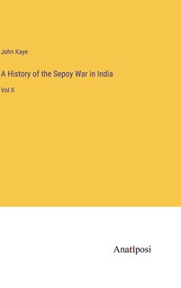 Front cover_A History of the Sepoy War in India