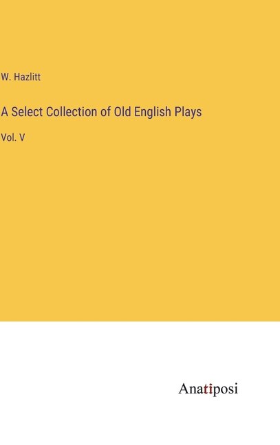 Front cover_A Select Collection of Old English Plays