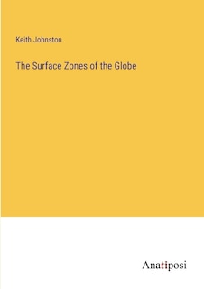 The Surface Zones of the Globe