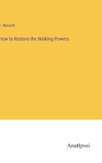 How to Restore the Walking Powers