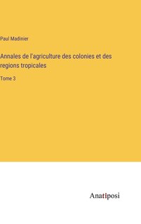 Front cover_Annales de l'agriculture des colonies et des regions tropicales