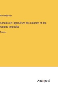Front cover_Annales de l'agriculture des colonies et des regions tropicales