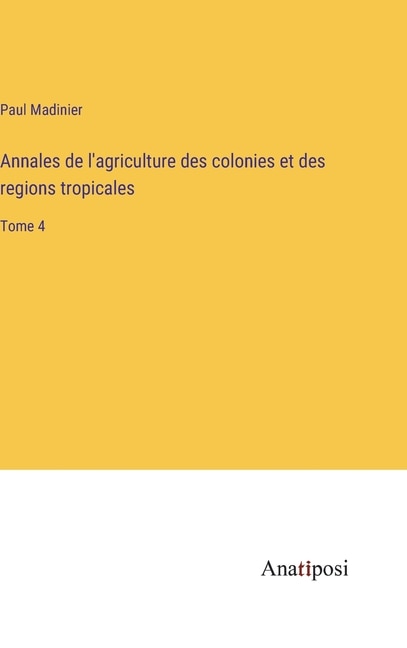 Front cover_Annales de l'agriculture des colonies et des regions tropicales