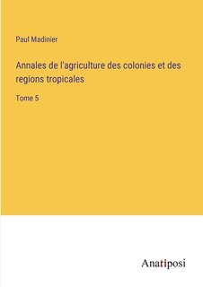 Couverture_Annales de l'agriculture des colonies et des regions tropicales