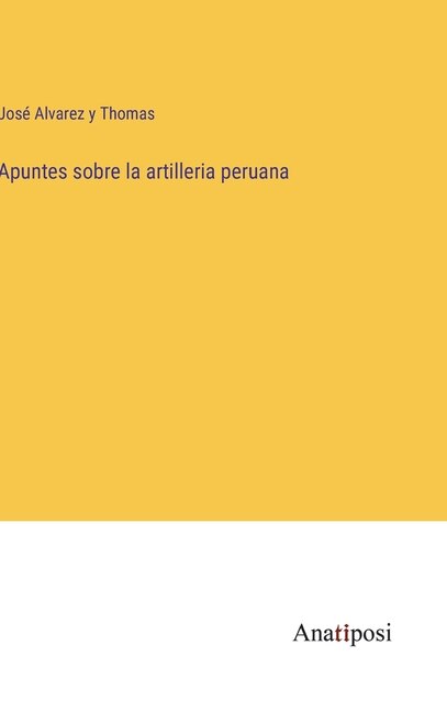 Couverture_Apuntes sobre la artilleria peruana