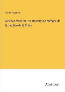 Couverture_Athènes moderne, ou, Description abrégée de la capitale de la Grèce