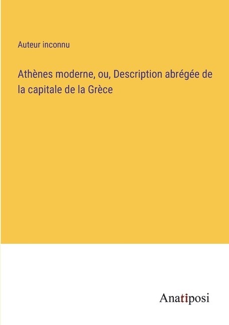 Couverture_Athènes moderne, ou, Description abrégée de la capitale de la Grèce